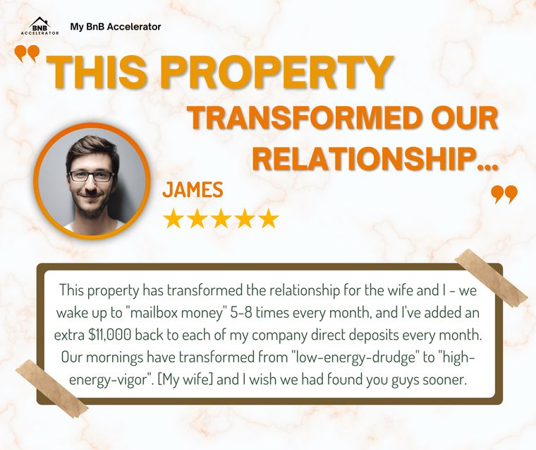 James. This property transformed our relationship with money